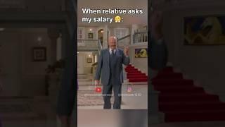 When relative asks your salary  #meme #golmaal #comedy #funny #memes #shorts #ytshorts