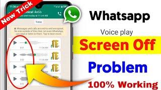 How to fix Whatsapp voice playing screen off problem | screen off playing Whatsapp audio or call