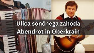 Ulica sončnega zahoda - Abendrot in Oberkrain (N. Zlobko) #accordion