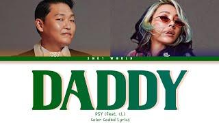 PSY - DADDY (feat. CL) // Color Coded Lyrics (Han/Rom/Eng)