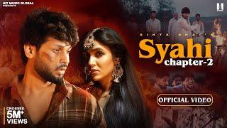 Syahi Chapter 2 (Official Video) Sinta Bhai | Gold E Gill | Heer | MP Sega | New Haryanvi Song 2025