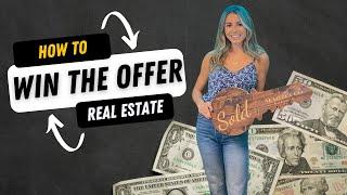 How to Win the Offer (Real Estate Buyers) 5 TIPS