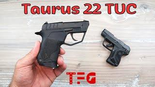 NEW Taurus 22 TUC "Compared to Ruger LCP II Lite Rack" - TheFirearmGuy