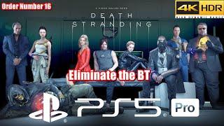 Death Stranding PS5 Pro | Order Number 16 Eliminate the BT (4K HDR 60FPS)