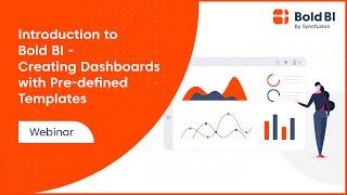 Introduction to Bold BI - Creating Dashboards with Pre-Defined Templates [Webinar]