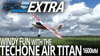 TechOne Air Titan Windy Conditions and Glider Tow - Motion RC Extra