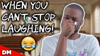 WHEN YOU CAN'T STOP LAUGHING AT THE WRONG TIME! | FUNNY!