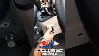 Car Gear Lock Fitting For WAGONR #shorts #viral