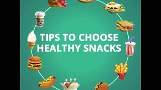 Tips to Choose Healthy Snacks