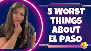 5 Worst Things About El Paso