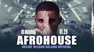 Remix Afro House Novo 2024 (OS MAQUINA VOL 29) Dj Gelson Gelson Official