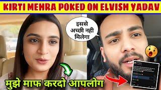 Kirti Mehra Final Poked On Elvish Yadav || Kirti Mehra Very Serious Problem  Elvish Yadav