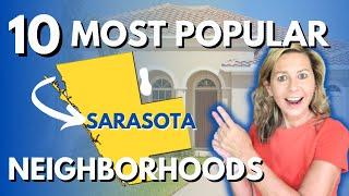 Sarasota Neighborhoods. 10 Most Popular Sarasota Neighborhoods.