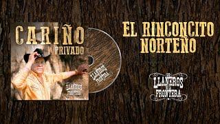 Los Llaneros de la Frontera - El Rinconcito Norteño