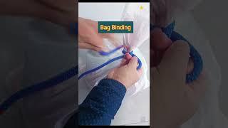 Easy and Strong bag knot - Bag Binding! #knotting #tips
