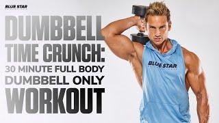 Dumbbell Time Crunch™: 30-Minute Full Body Dumbbell Only Workout Ft. David Morin