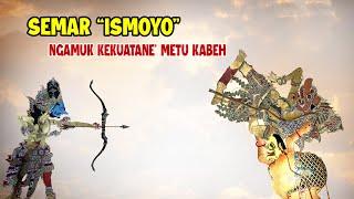 KEKUATANE ISMOYO ''SEMAR'' METU KABEH ## NGAMUK TENAN MBELO PENDOWO