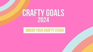 August Crafty Goals/ Smash Your Stash 2024/ August Update/ #CraftyGoals2024/ #craftygoals