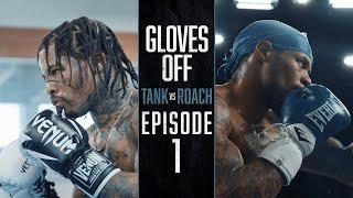 GLOVES OFF: Tank vs Roach | EPISODE 1