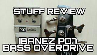 STUFF REVIEW | IBANEZ PD7 BASS OVERDRIVE