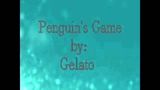 Penguin's Game (lyrics)-Gelato