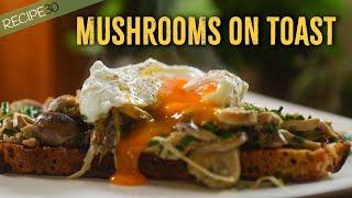 Creamy Mushrooms on Sourdough Toast with Poached Egg