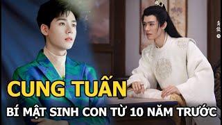 Cung Tuấn bí mật sinh con từ 10 năm trước, sửa cả năm sinh?