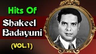 Superhit Songs of Shakeel Badayuni - Evergreen Old Bollywood Songs - Vol 1