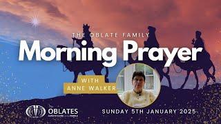 The Oblate Family Morning Prayer: Sunday 5th January 2025