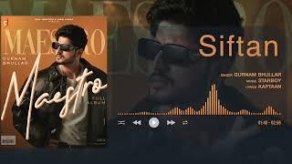 Siftan - Gurnam Bhullar | Official Visualizer | Maestro | Kaptaan | Punjabi Song 2025