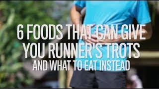 6 Foods That Can Give You Runner's Trots and What To Eat Instead