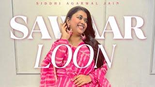SAWAAR LOON | Dance Cover | Siddhi Agarwal Jain