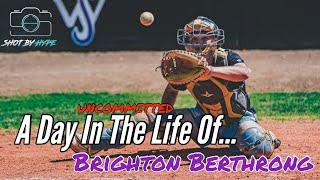 A Day In The Life Of... Brighton Berthrong (Class Of 2022 Catcher Uncommitted)