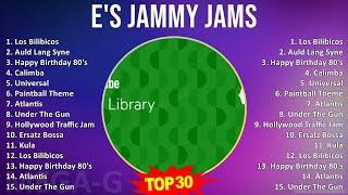 E ' s J a m m y J a m s 2024 MIX Top Hits Collection ~