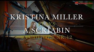 Kristina Miller plays Scriabin Etude op. 8 Nr. 12