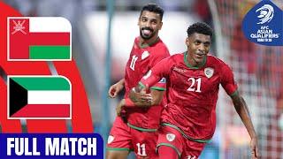 Oman vs. Kuwait | Full Match | AFC Asian Qualifiers™ Road to 26