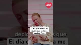 Me duele, es un chico Trans, pero es una gran persona - ser mamá de chicoTrans #transgenero