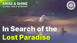 In Search of the Lost Paradise | World Mission Society Church of God