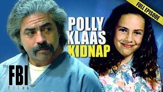 Polly Klaas: Kidnapped | FULL EPISODE | The FBI Files