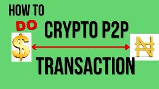 Crypto Peer to Peer (P2P) Trading Strategy - How to Transact Safely