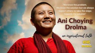 Inspirational Talk with Ani Choying Drolma ||Shabda||