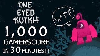 1000 Gamerscore in 30 Minutes!!!!! - One Eyed Kutkh