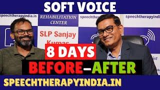 Before-After | Soft Voice | Within 8 Days | Voice Exercise | #slpsanjaykumar | AIIMS Delhi Alumnus