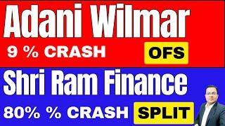 Adani Wilmar share latest news I Adani Wilmar share crash I Shriram Finance share crash I Shriramfin