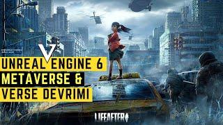 Unreal Engine 6: Devasa Metaverse ve Verse Devrimi Geliyor!