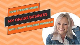 Discover How I Transformed My Business with Legacy Builders – Watch My Story!