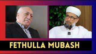 FETHULLA MUBASH HAQIDA