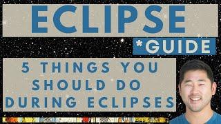 Guide To Eclipses: 5 Things You Should Always Do During Eclipses 