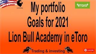 My portfolio  -  goals for 2021 - Lion Bull Academy in eToro