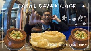 RATING TASHI DELEK CAFE FAMOUS SPECIAL CLAY HOTPOT #dailyvlog #tibetanvlogger